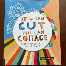 If You Can Cut You Can Collage