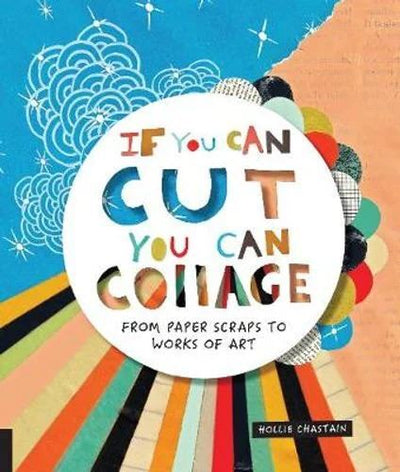 If You Can Cut You Can Collage