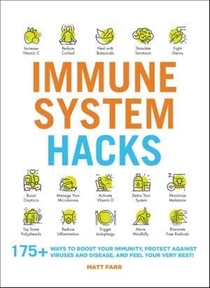 Immune System Hacks - 175+ Ways to Boost Your Immunity