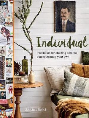 Individual: Inspiration for creating a home that is uniquely your own