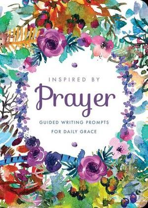 Inspired by Prayer: Guided Writing Prompts for Daily Grace: Volume 32