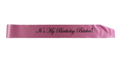 It's My Birthday Bitches! Sash Party - Light Pink/Black Edwardian Font