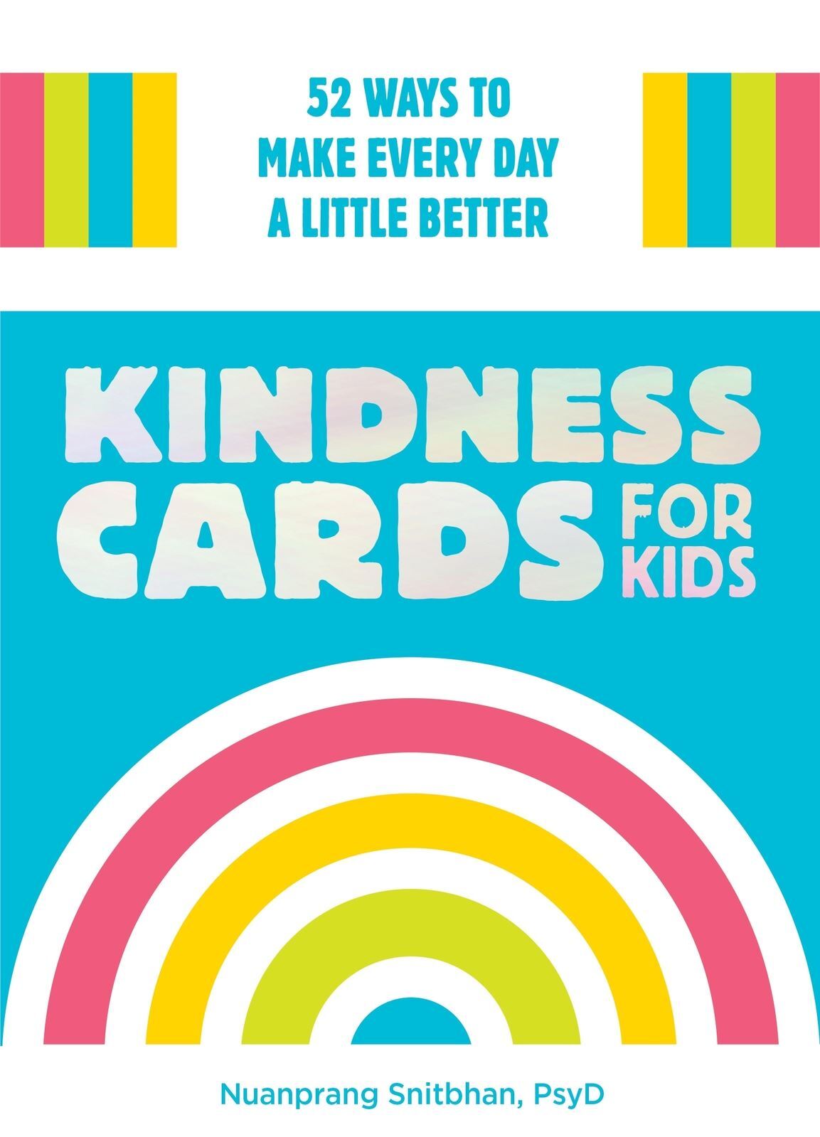 Kindness Cards for Kids: 51 Ways to Make Every Day a Little Better