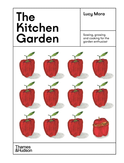 Kitchen Garden, The: Sowing, growing and cooking for the garden enthusiast