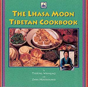 Lhasa Moon Tibetan Cookbook