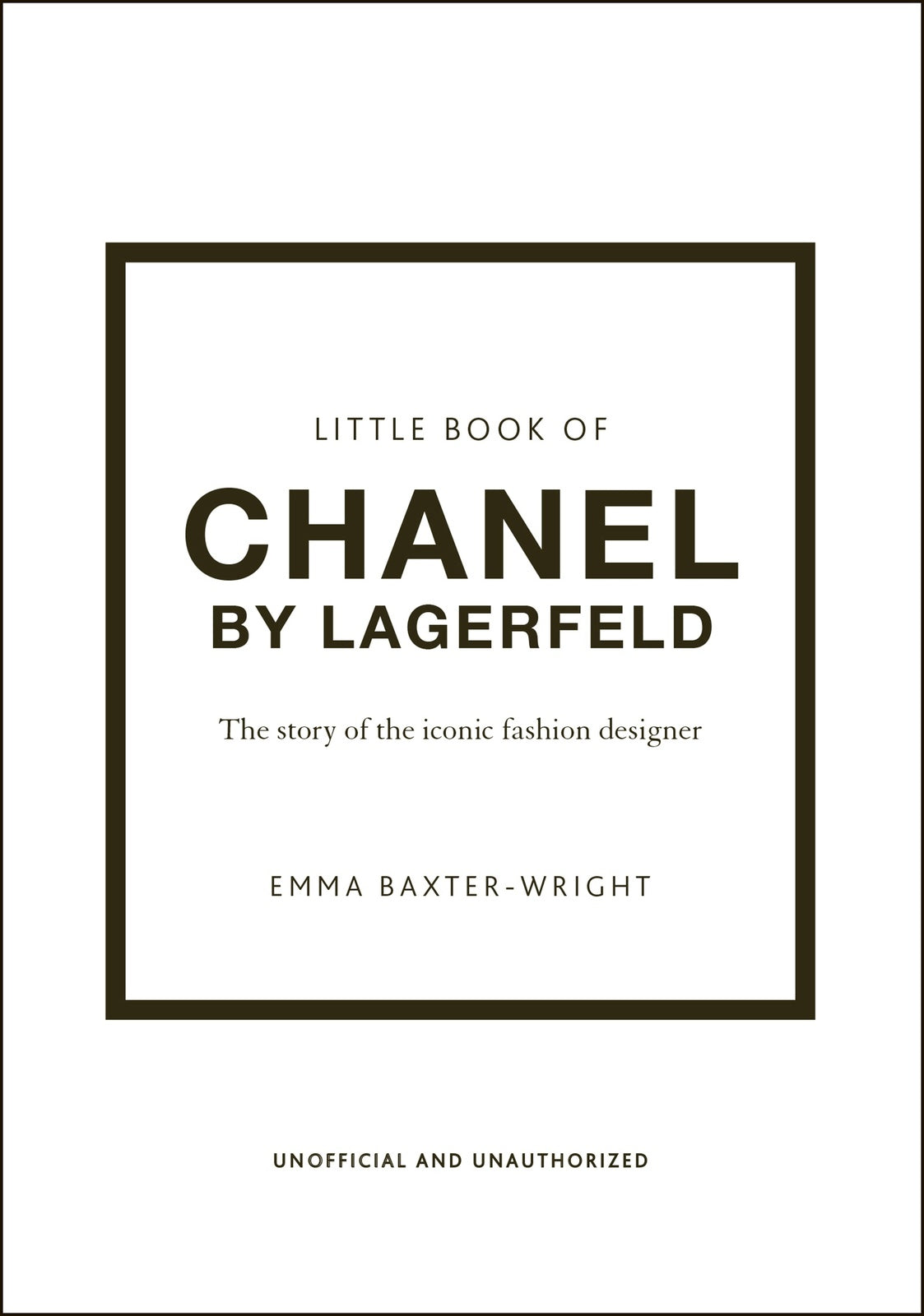 Little Book of Chanel by Lagerfeld: The Story of the Iconic Fashion Designer