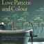 Love Pattern and Colour: The essential guide
