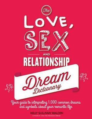 Love Sex and Relationship Dream Dictionary