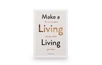 Make a Living Living: Be Successful Doing What You Love