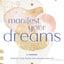 Manifest Your Dreams: A Journal: Embrace Your Power & Change your Life: Volume 16