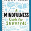 Mindfulness Guide for Survival