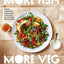 More Fish, More Veg: Simple, sustainable recipes and know-how for everyday deliciousness