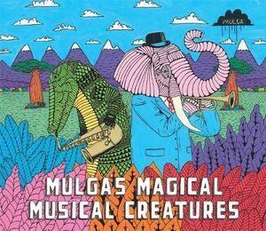 Mulga's Magical Musical Creatures