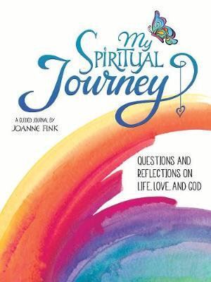 My Spiritual Journey: A Guided Journal with Questions and Reflections toLight