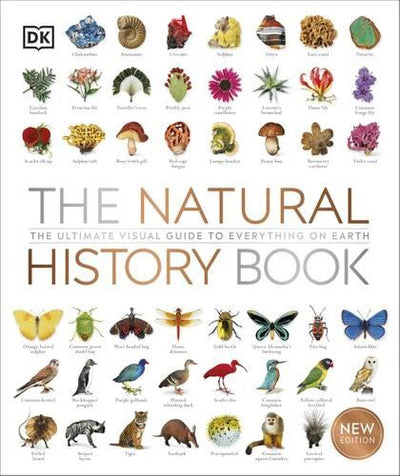 Natural History Book, The: The Ultimate Visual Guide to Everything on Earth