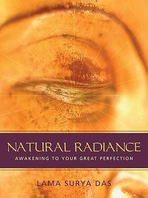 Natural Radiance: Awakening to Your Great Perfection - Original