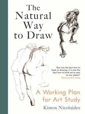 Natural Way to Draw, The: A Working Plan for Art Study