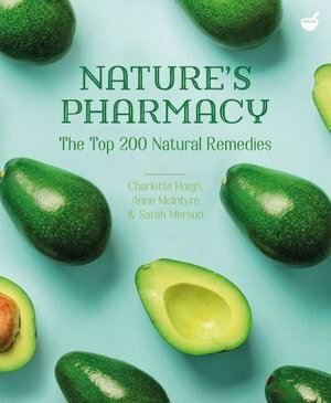 Nature's Pharmacy: <i>The Top 200 Natural Remedies</i>