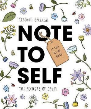 Note to Self: The Secrets of Calm