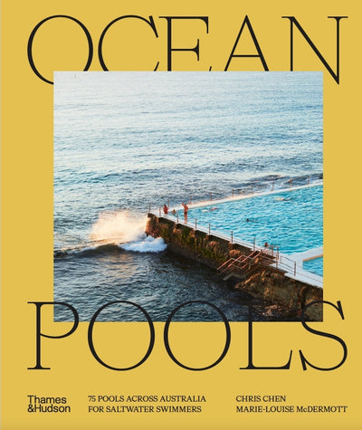 Ocean Pools: 75 pools across Australia for saltwater swimmers