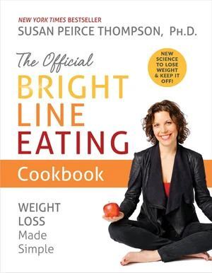 Official Bright Line Eating Cookbook