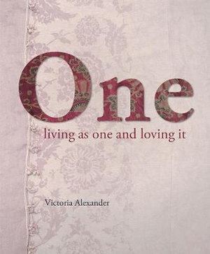 One: Living as one and loving it