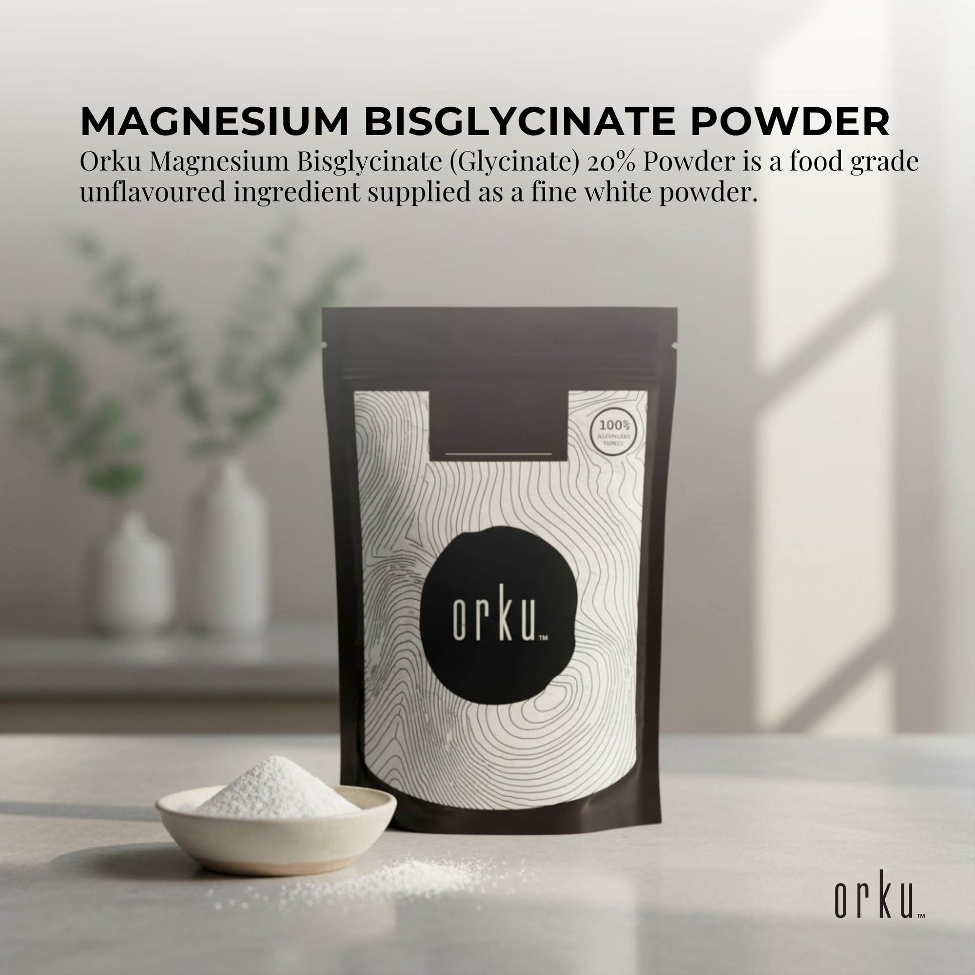 Orku Magnesium Bisglycinate Powder Unflavoured Chelated Biglycinate