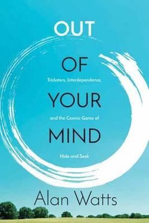 Out of Your Mind: Tricksters, Interdependence, and the Cosmic Game of Hide and Seek