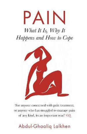 Pain: What It Is, Why It Happens and How to Cope