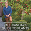 Paul Bangay's Guide to Plants