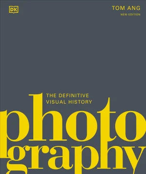 Photography: The Definitive Visual History