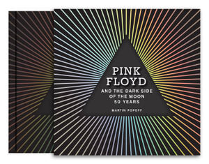 Pink Floyd: The Dark Side Of The Moon: The Official 50th Anniversary Book