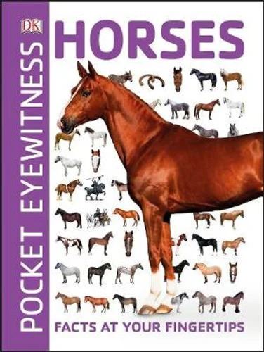 Pocket Eyewitness Horses: Facts at Your Fingertips