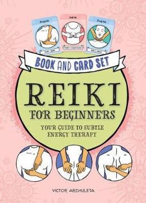 Press Here! Reiki for Beginners Book and Card Set: Your Guide to Subtle Energy Therapy