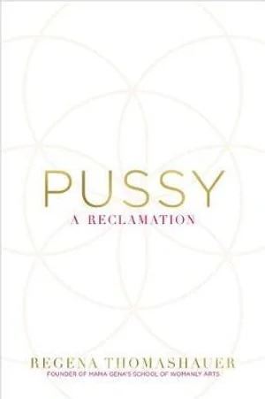 Pussy: A Reclamation