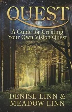 Quest: A Guide for Creating Your Own Vision Quest