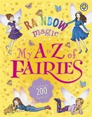 Rainbow Magic: My A to Z of Fairies