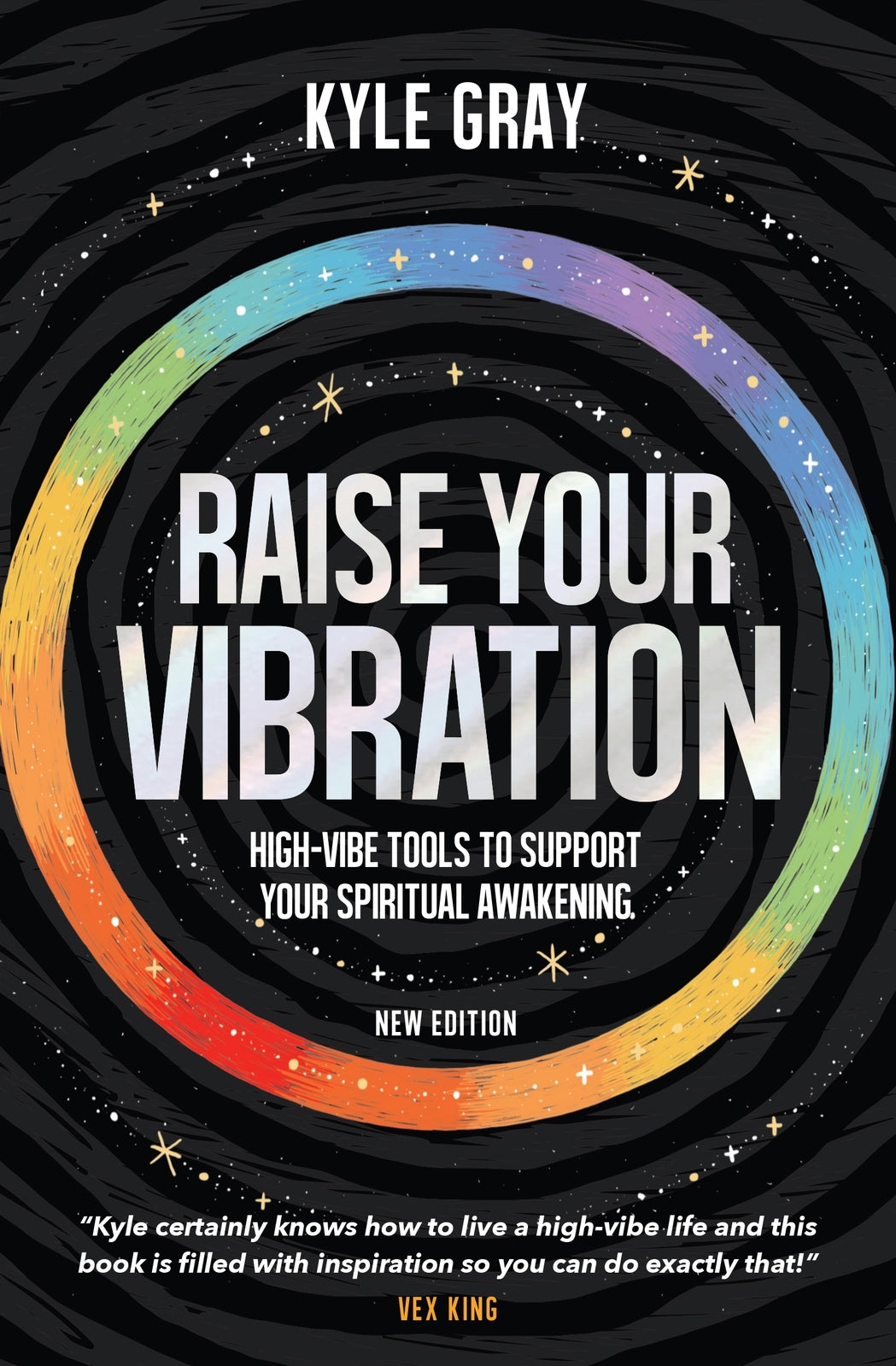 Raise Your Vibration (New Edition: High-Vibe Tools to Support Your Spiritual Awakening