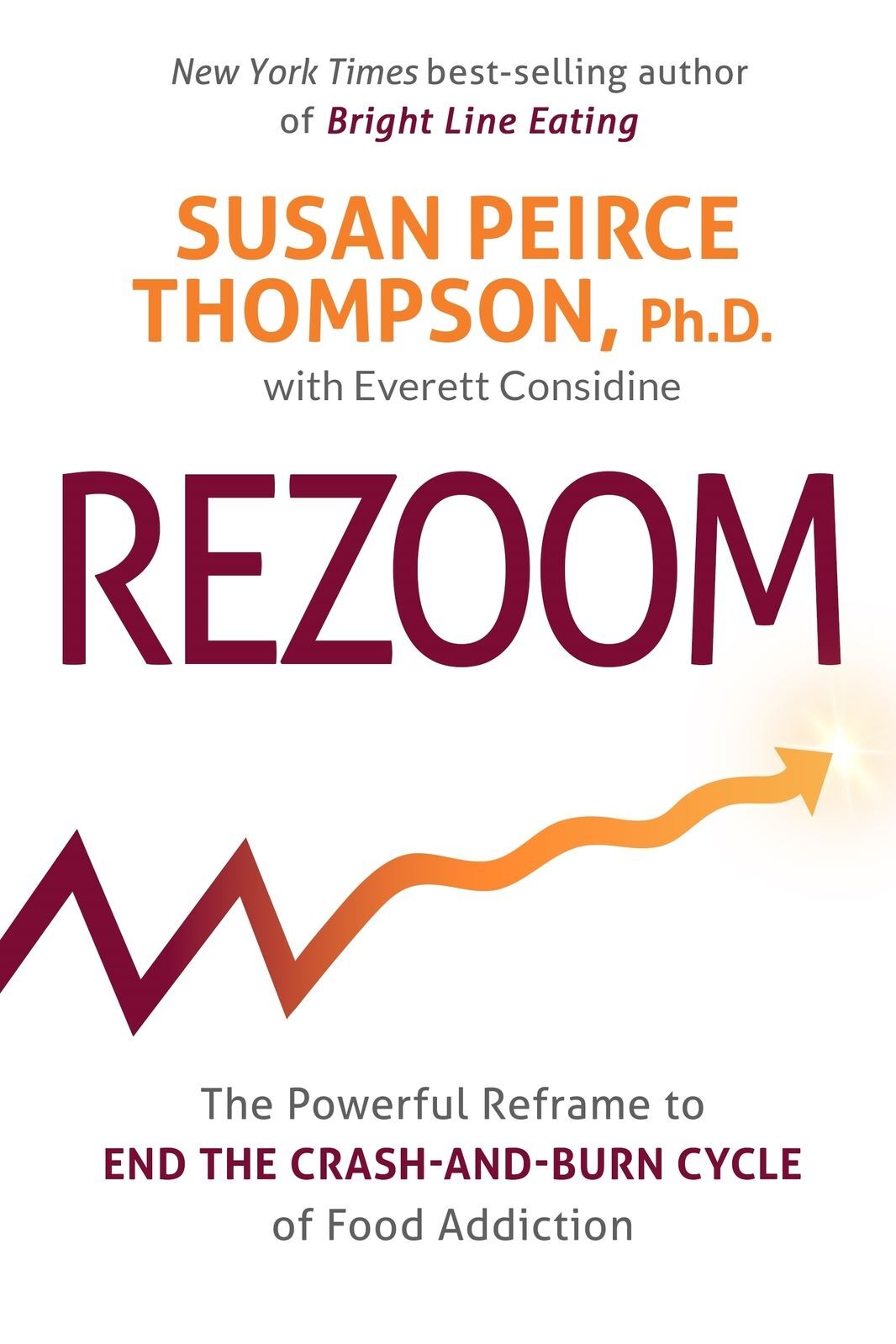 Rezoom: The Powerful Reframe to End the Crash-and-Burn Cycle of Food Addiction