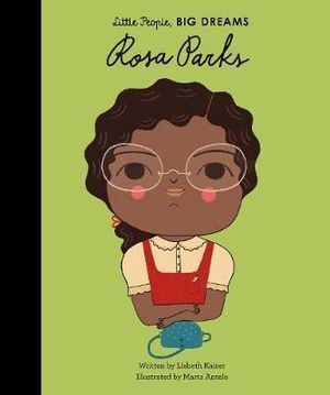 Rosa Parks: Volume 7 - Little People, Big Dreams