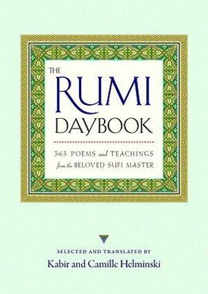 Rumi Daybook, The: 365 Poems and Teachings from the Beloved Sufi Master