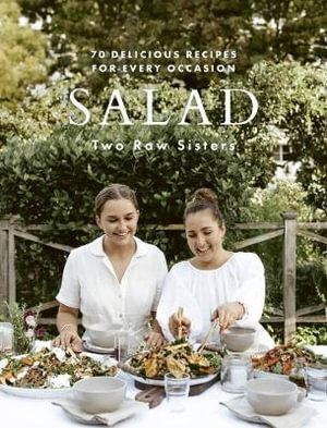 Salad: 70 delicious recipes for every occasion