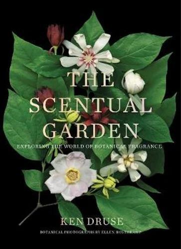 Scentual Garden: Exploring the World of Botanical Fragrance, The