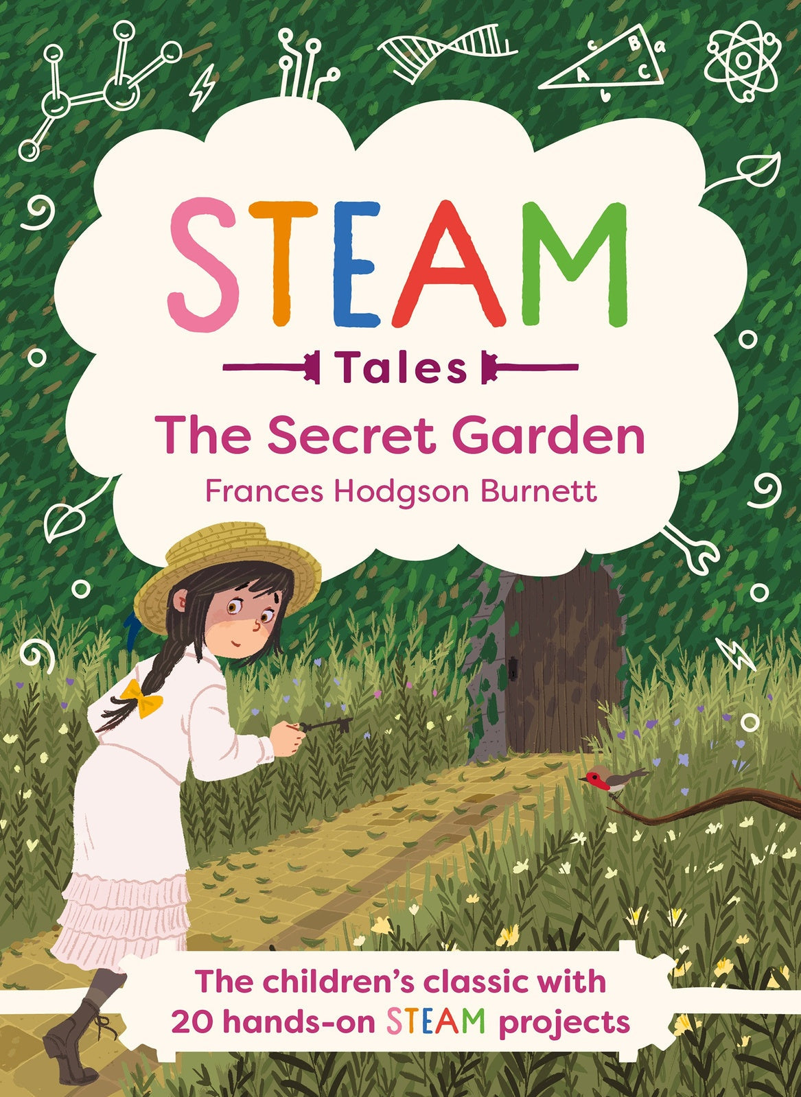 Secret Garden, The: The children's classic with 20 hands-on STEAM Activities