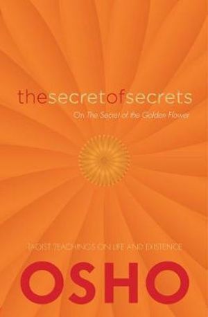 Secret of Secrets, The: The Secrets of the Golden Flower