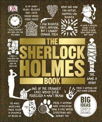 Sherlock Holmes Book, The: Big Ideas Simply Explained