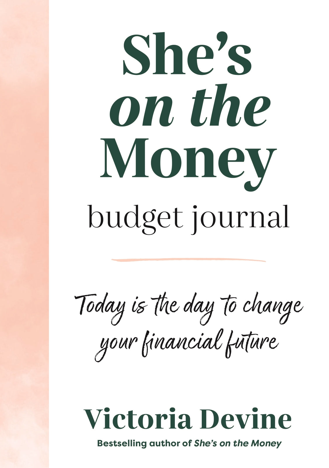 She's on the Money Budget Journal: Today is the day to change your financial future