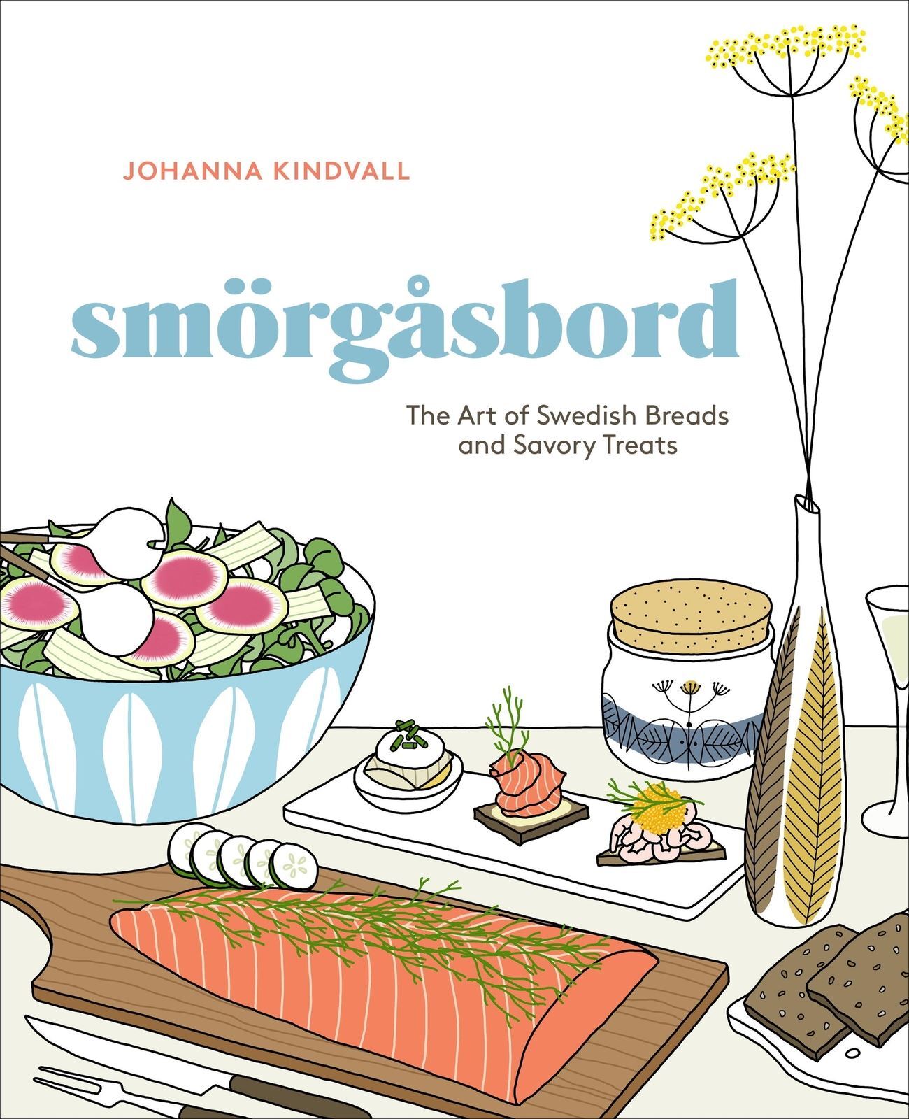 Smorgasbord: The Art of Swedish Breads and Savory Treats [A Cookbook]