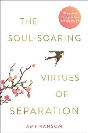 Soul-Souring Virtues of Separation