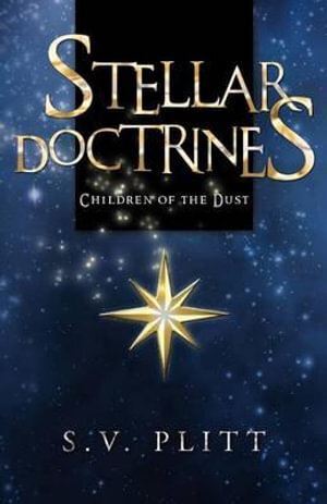 Stellar Doctrines: Children of the Dust